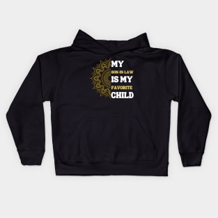 My Son In Law Is My Favorite Child Kids Hoodie